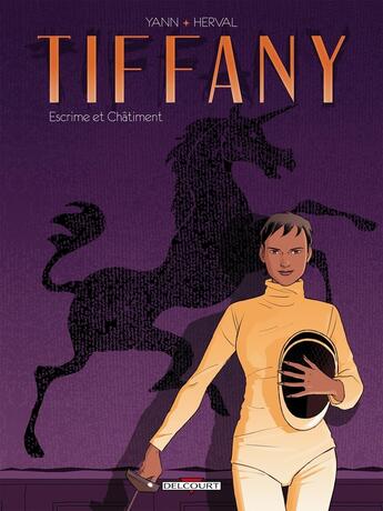 Couverture du livre « Tiffany Tome 1 ; escrime et châtiment » de Yann et Herval aux éditions Delcourt