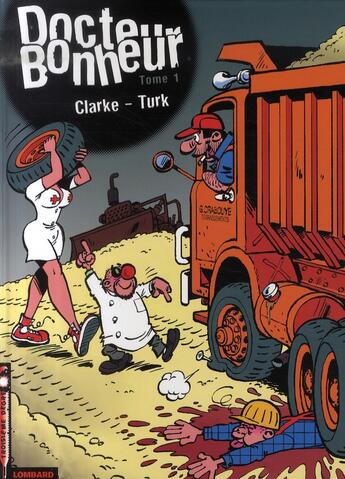 Couverture du livre « Docteur bonheur Tome 1 » de Turk et Clarke aux éditions Lombard