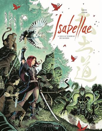 Couverture du livre « Isabellae Tome 4 : sous le tombeau de 500 rois » de Raule et Gabor aux éditions Lombard