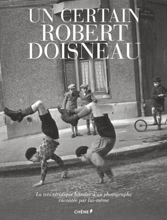 Couverture du livre « Un certain Robert Doisneau » de  aux éditions Chene