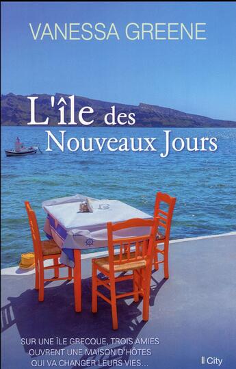 Couverture du livre « L'île des nouveaux jours » de Vanessa Greene aux éditions City