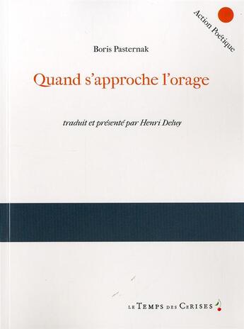 Couverture du livre « Quand s'approche l'orage » de Boris Pasternak aux éditions Le Temps Des Cerises