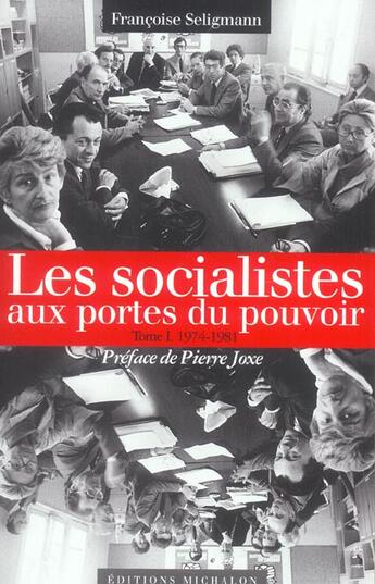 Couverture du livre « Socialistes portes pouvoir t01 » de Seligmann/Joxe aux éditions Michalon