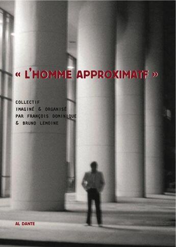 Couverture du livre « L'homme approximatif » de  aux éditions Al Dante