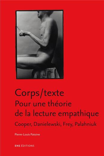 Couverture du livre « Corps/texte. pour une theorie de la lecture empathique. cooper, danie lewski, frey, palahniuk » de Patoine Pierre-Louis aux éditions Ens Lyon