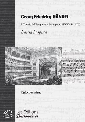 Couverture du livre « Lascia La Spina, Chant Et Clavier » de Georg Handel aux éditions Buissonnieres