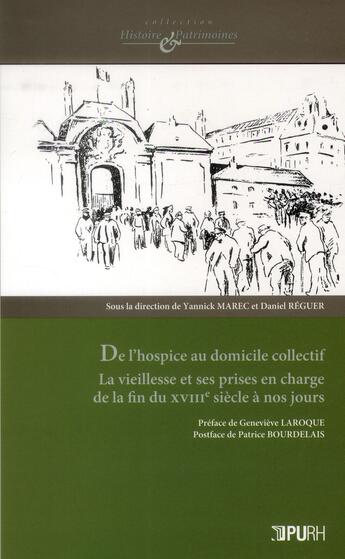 Couverture du livre « De l'hospice au domicile collectif. la vieillesse et ses prises en ch arge de la fin du xviiie siecl » de Regu Marec Yannick aux éditions Pu De Rouen