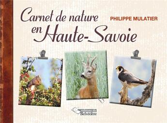 Couverture du livre « Carnet de nature Haute-Savoie » de Philippe Mulatier aux éditions L'harmattan