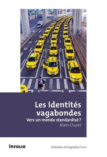 Couverture du livre « Les identités vagabondes » de Alain Cluzet aux éditions Infolio