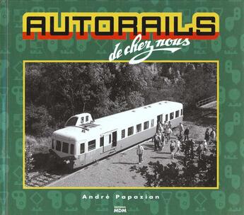 Couverture du livre « Autorails de chez nous » de Andre Papazian aux éditions Etai