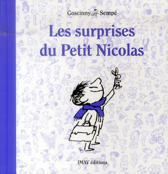 Couverture du livre « Le petit Nicolas : les surprises du petit Nicolas » de Jean-Jacques Sempe et Rene Goscinny aux éditions Imav