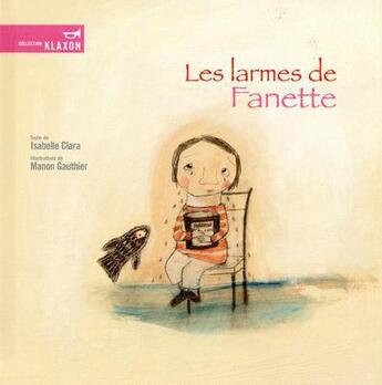 Couverture du livre « Les larmes de Fanette » de Isabelle Clara aux éditions La Bagnole