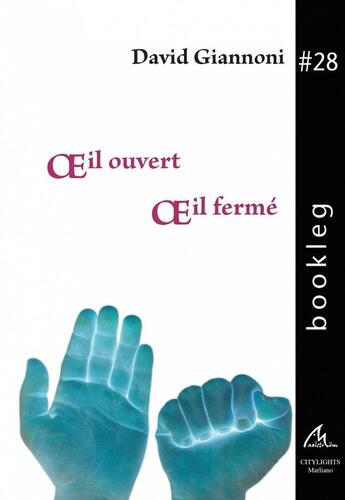 Couverture du livre « Oeil ouvert Oeil fermé » de David Giannoni aux éditions Maelstrom