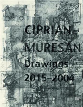 Couverture du livre « Ciprian muresan drawings, 2015-2004 » de Pop Mihai aux éditions Hatje Cantz