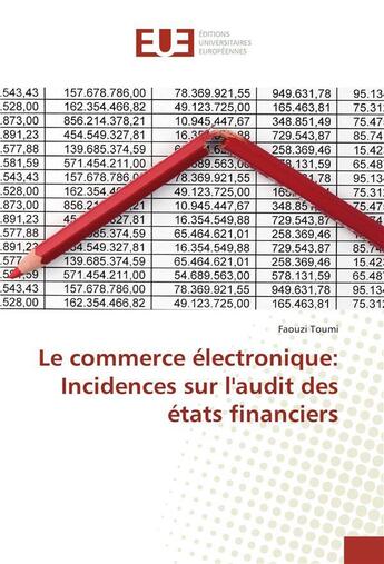 Couverture du livre « Le commerce electronique: incidences sur laudit des etats financiers » de Toumi Faouzi aux éditions Editions Universitaires Europeennes