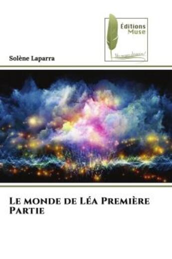 Couverture du livre « Le monde de lea premiere partie » de Laparra Solene aux éditions Muse