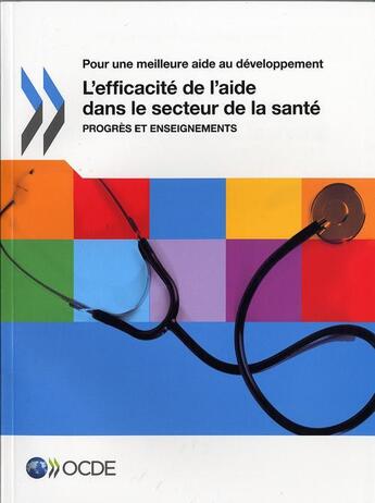 Couverture du livre « L'efficacité de l'aide dans le secteur de la santé ; progrès et enseignements » de  aux éditions Ocde