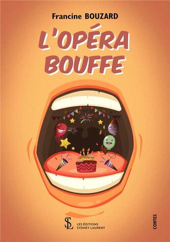 Couverture du livre « L opera bouffe » de Bouzard Francine aux éditions Sydney Laurent