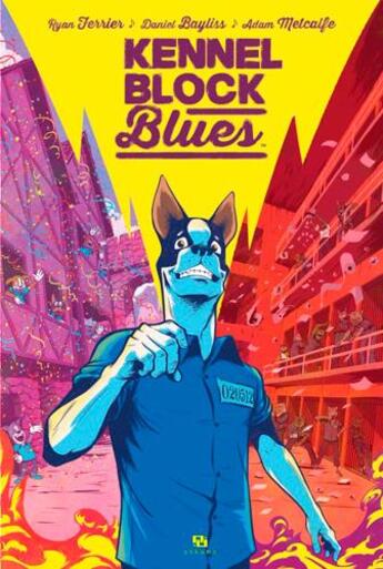 Couverture du livre « Kennel block blues » de Ryan Ferrier et Daniel Bayliss et Adam Metcalfe aux éditions Ankama