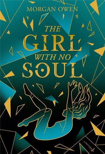 Couverture du livre « The girl with no soul Tome 1 » de Morgan Owen aux éditions La Martiniere Jeunesse