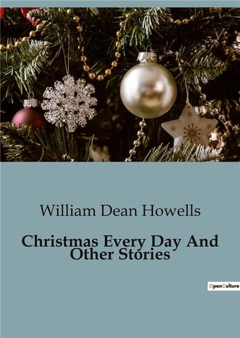 Couverture du livre « Christmas Every Day And Other Stories » de Howells William aux éditions Culturea