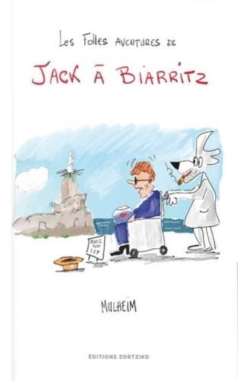 Couverture du livre « Les folles aventures de Jack à Biarritz » de Mulheim aux éditions Zortziko