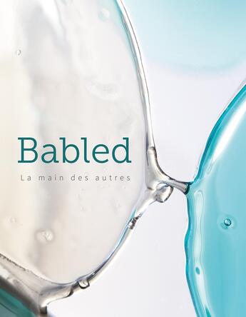 Couverture du livre « Emmanuel Babled : La main des autres » de Angela Vettese et Veerle Devos aux éditions Cinq Continents