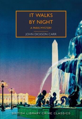 Couverture du livre « It walks by night : a Paris mystery » de John Dickson Carr aux éditions British Library