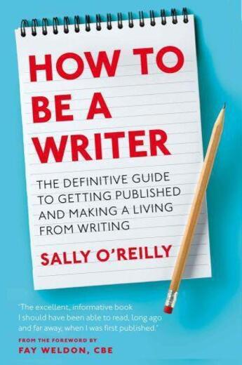 Couverture du livre « How To Be A Writer » de Sally O'Reilly aux éditions Little Brown Book Group Digital