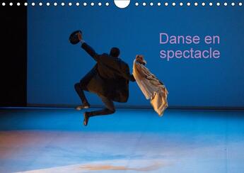 Couverture du livre « Danse en spectacle calendrier mural 2018 din a4 horizontal - creation de photographies de d » de Badermann M aux éditions Calvendo