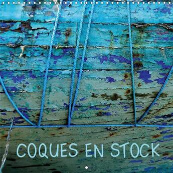 Couverture du livre « Vieilles coques de bateaux cal » de Rollier Jean Lu aux éditions Calvendo