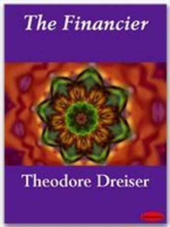 Couverture du livre « The Financier » de Theodore Dreiser aux éditions Ebookslib