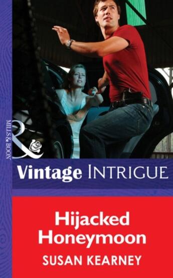 Couverture du livre « Hijacked Honeymoon (Mills & Boon Intrigue) (Heroes, Inc. - Book 7) » de Susan Kearney aux éditions Mills & Boon Series