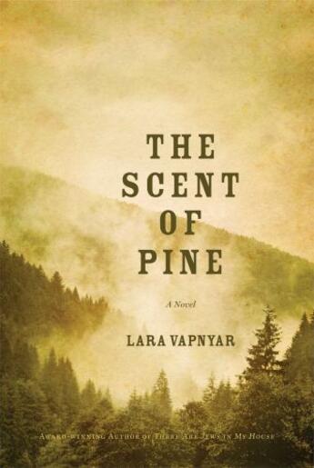 Couverture du livre « The Scent of Pine » de Vapnyar Lara aux éditions Simon & Schuster