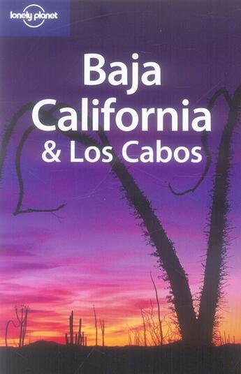 Couverture du livre « Baja California et Los Cabos (7e édition) » de Danny Palmerlee aux éditions Lonely Planet France