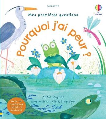 Couverture du livre « Mes premières questions : pourquoi j'ai peur ? » de Christine Pym et Katie Daynes aux éditions Usborne