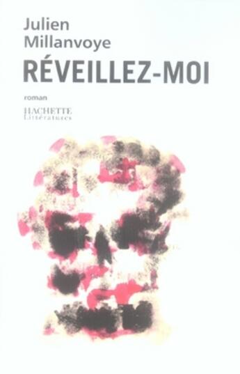 Couverture du livre « Réveillez-moi » de Millanvoye-J aux éditions Hachette Litteratures