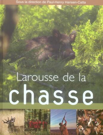 Couverture du livre « Larousse de la chasse » de  aux éditions Larousse