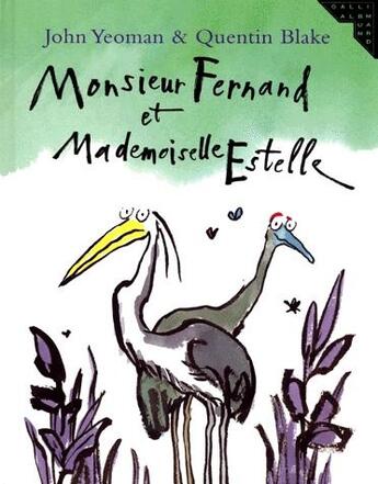 Couverture du livre « Monsieur Fernand et mademoiselle Estelle » de Quentin Blake et John Yeoman aux éditions Gallimard