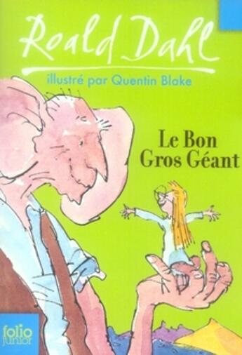 Couverture du livre « Le bon gros géant » de Roald Dahl aux éditions Gallimard-jeunesse