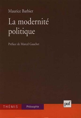 Couverture du livre « La modernite politique » de Maurice Barbier aux éditions Puf