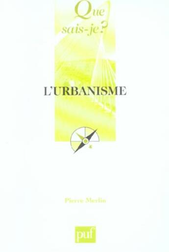 Couverture du livre « L'urbanisme (6ed) (6e édition) » de Pierre Merlin aux éditions Que Sais-je ?