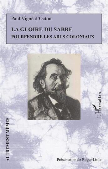 Couverture du livre « La gloire du sabre : pourfendre les abus coloniaux » de Paul Vigne D'Octon aux éditions L'harmattan