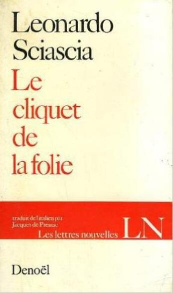 Couverture du livre « Cliquet de la folie » de Leonardo Sciascia aux éditions Denoel
