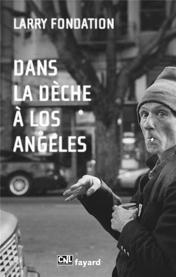 Couverture du livre « Dans la dèche à Los Angeles » de Larry Fondation aux éditions Fayard