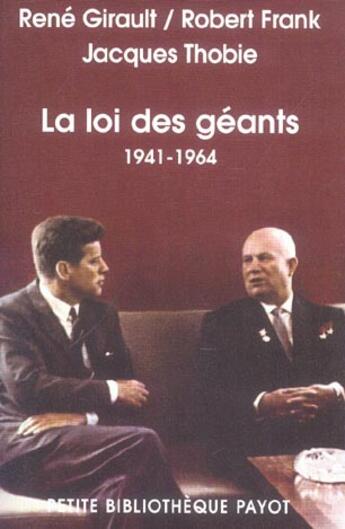 Couverture du livre « La Loi des géants : 1941-1964 » de Girault René et Frank Robert et Thobie Jacques aux éditions Payot