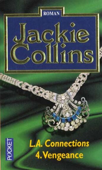 Couverture du livre « L'A Connections T.4 ; Vengeance » de Jackie Collins aux éditions Pocket