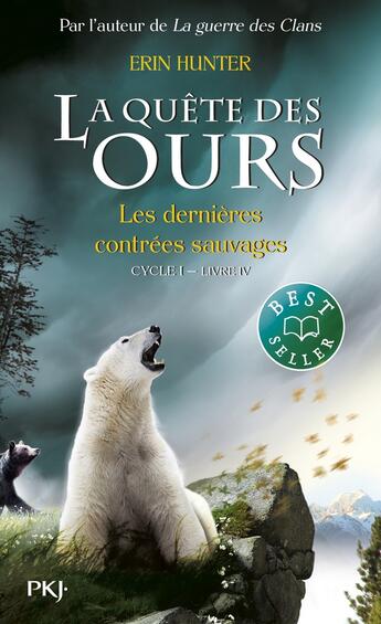 Couverture du livre « La quête des ours - cycle 1 Tome 4 : les dernières contrées sauvages » de Erin Hunter aux éditions Pocket Jeunesse