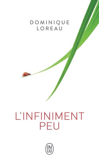 Couverture du livre « L'infiniment peu » de Dominique Loreau aux éditions J'ai Lu