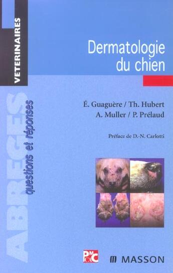 Couverture du livre « Dermatologie du chien - questions et reponses » de Guaguere/Prelaud/Mul aux éditions Elsevier-masson